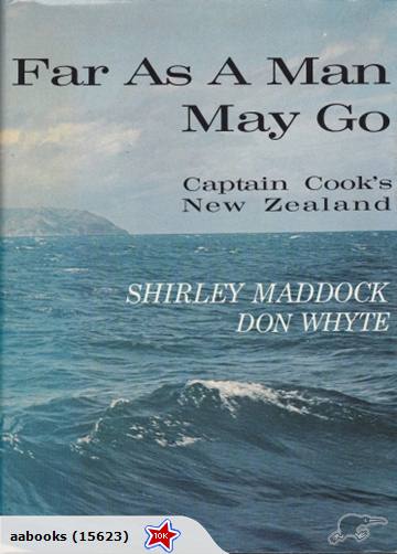 Far as a Man May Go Captain Cooks New Zealand 1st Edition